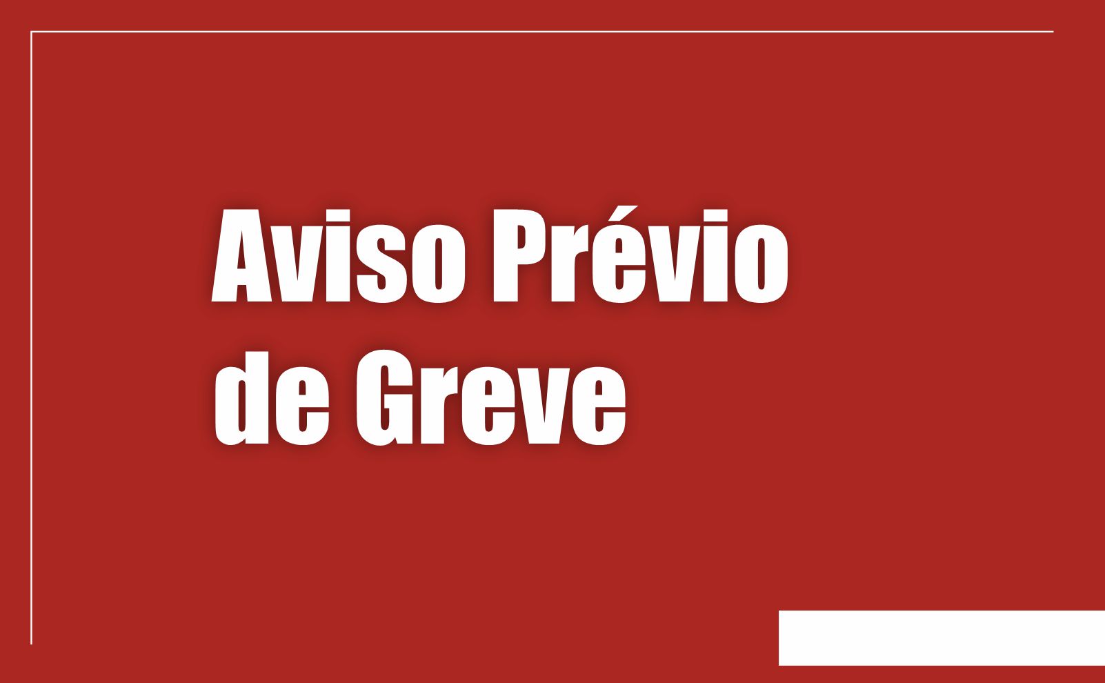 AVISO PRÉVIO DE GREVE